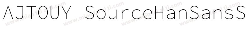 AJTOUY SourceHanSansSC ExtraLight l字体转换
